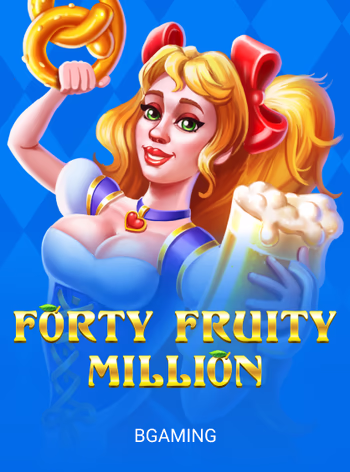 Forty Fruity Million
