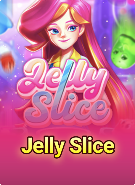 Jelly Slice