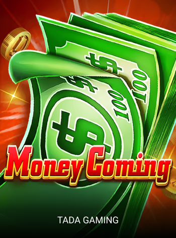 Money Coming